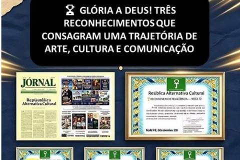 🏆 GLÓRIA A DEUS! TRÊS RECONHECIMENTOS QUE CONSAGRAM UMA TRAJETÓRIA DE ARTE, CULTURA E COMUNICAÇÃO