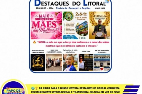🌍🏆 DA BAHIA PARA O MUNDO: Revista Destaques do Litoral conquista reconhecimento internacional e transforma cultura em voz do povo