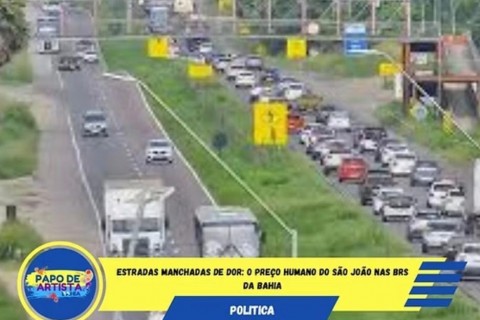 Estradas Manchadas de Dor: O Preço Humano do São João nas BRs da Bahia