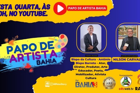 TITULO: #179 - ENTREVISTA Bispo da Cultura / PROGRAMA PAPO DE ARTISTA BAHIA - BY NILSON CARVALHO