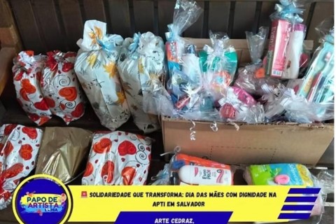SOLIDARIEDADE QUE TRANSFORMA: DIA DAS MÃES COM DIGNIDADE NA APTI EM SALVADOR