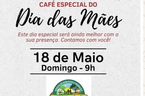 Café especial dia das mães  18 de Maio Domingo-9h