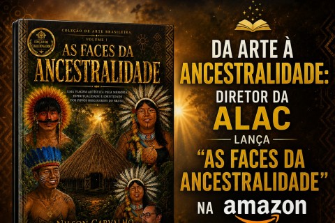 DA ARTE À ANCESTRALIDADE: DIRETOR DA ALAC LANÇA “AS FACES DA ANCESTRALIDADE” NA AMAZON E PREPARA GRANDE LANÇAMENTO EM CAMAÇARI