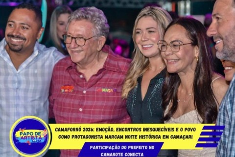 CAMAFORRÓ 2026: EMOÇÃO, ENCONTROS INESQUECÍVEIS E O POVO COMO PROTAGONISTA MARCAM NOITE HISTÓRICA EM CAMAÇARI