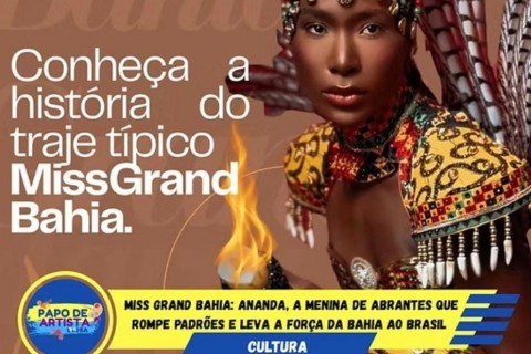 MISS GRAND BAHIA: ANANDA, A MENINA DE ABRANTES QUE ROMPE PADRÕES E LEVA A FORÇA DA BAHIA AO BRASIL