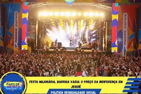 Festa Milionária, Barriga Vazia: O Preço da Indiferença em Jequié