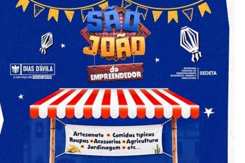 Chegou a hora de transformar seu talento em renda! Inscrições abertas para o São João do Empreendedor 2025 em Dias d’Ávila