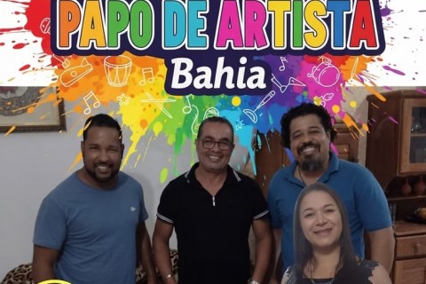 “Papo de Artista Bahia — 5 Anos Dando Voz à Cultura, à Alma e ao Povo!”