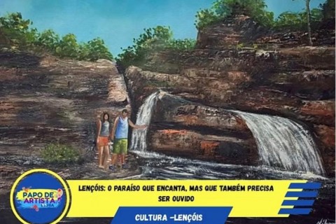 Lençóis: O Paraíso Que Encanta, Mas Que Também Precisa Ser Ouvido