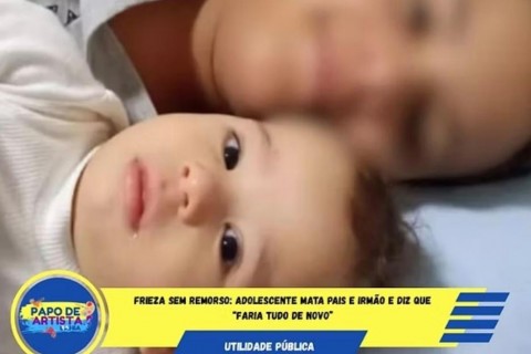 Frieza sem Remorso: Adolescente Mata Pais e Irmão e Diz que “Faria Tudo de Novo”