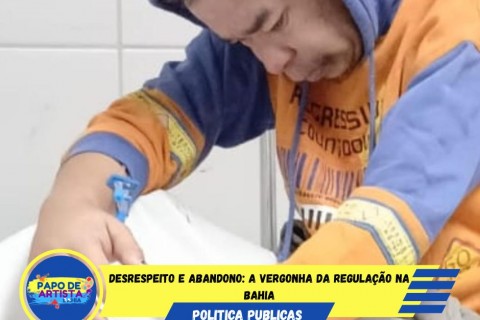 URGENTE: REGULAÇÃO DA MORTE NA BAHIA!