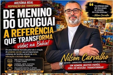 Nilson Carvalho: de menino pobre do Uruguai ao artista que virou símbolo de cultura, educação e resistência na Bahia
