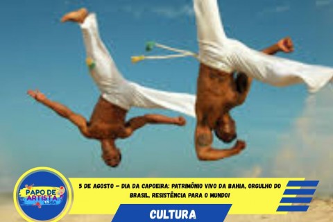 Hoje é Dia da Capoeira!