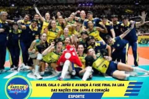 Brasil cala o Japão e avança à fase final da Liga das Nações com garra e coração