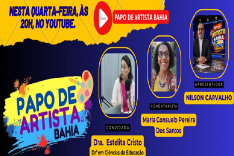 TITULO:#219- ENTREVISTA – Com Dra. Estelita Cristo /PROG PAPO DE ARTISTA BAHIA - BY NILSON CARVALHO
